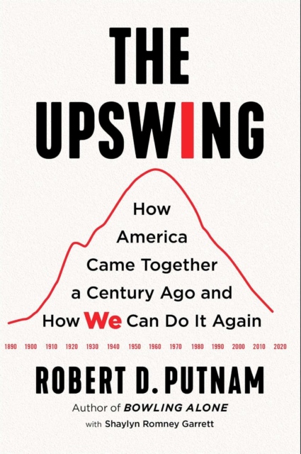 Book Cover: The Upswing by Robert D. Putnam