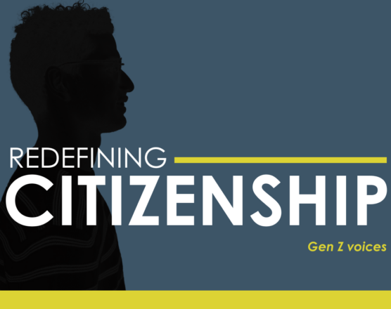 Redefining Citizenship: Gen Z Voices